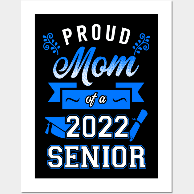 Proud Mom of a 2022 Senior Wall Art by KsuAnn